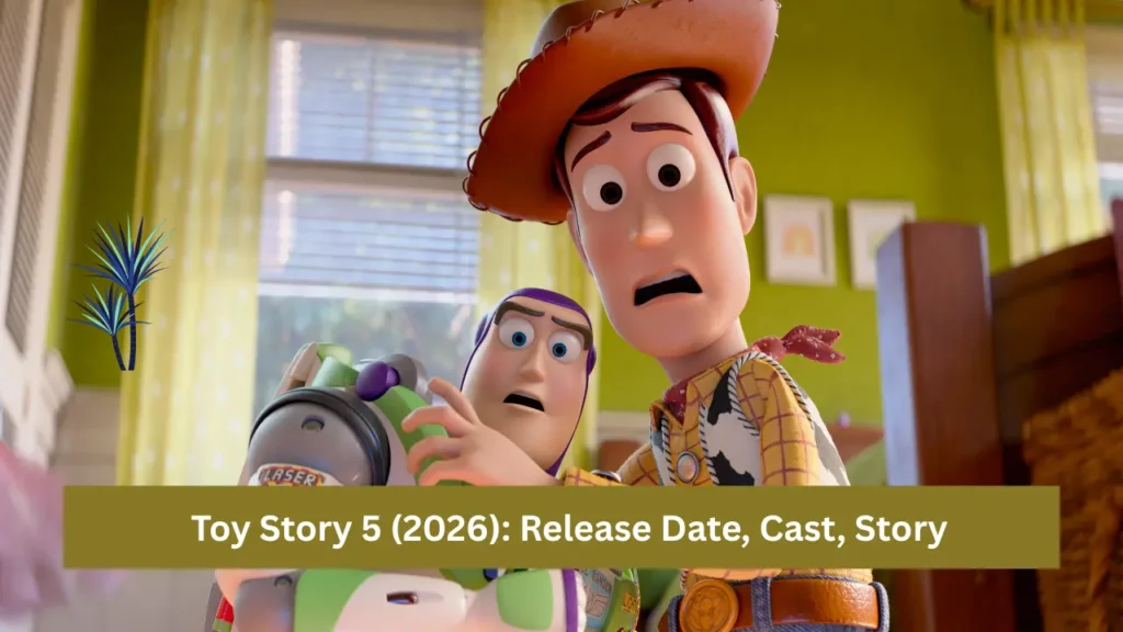 Toy Story 5 (2026): Release Date, Cast, Story