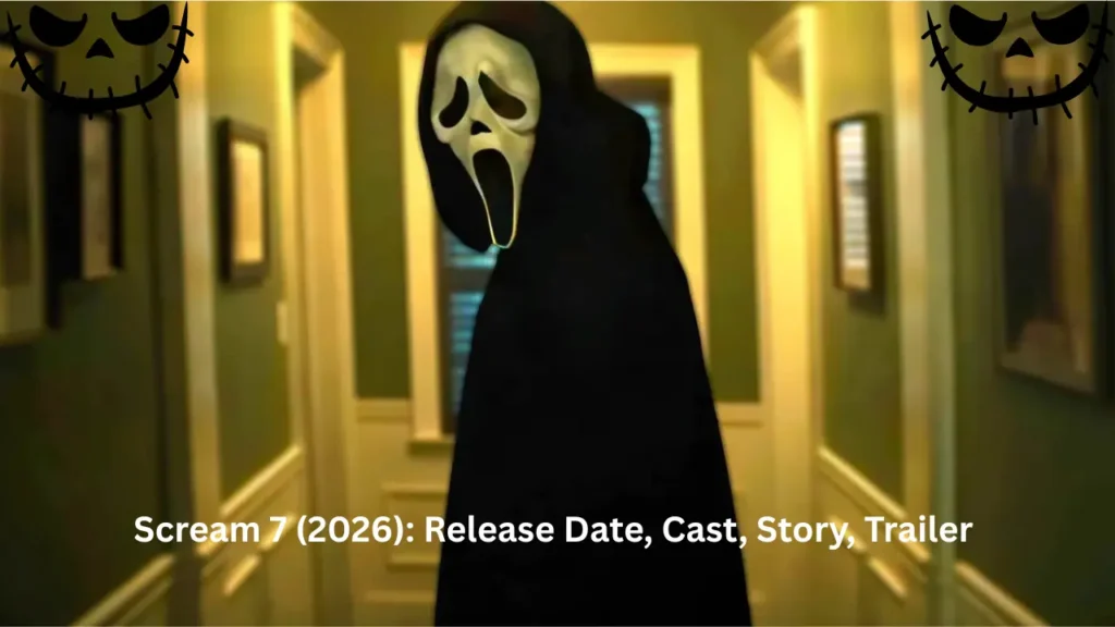 Scream 7 (2026): Release Date, Cast, Story, Trailer